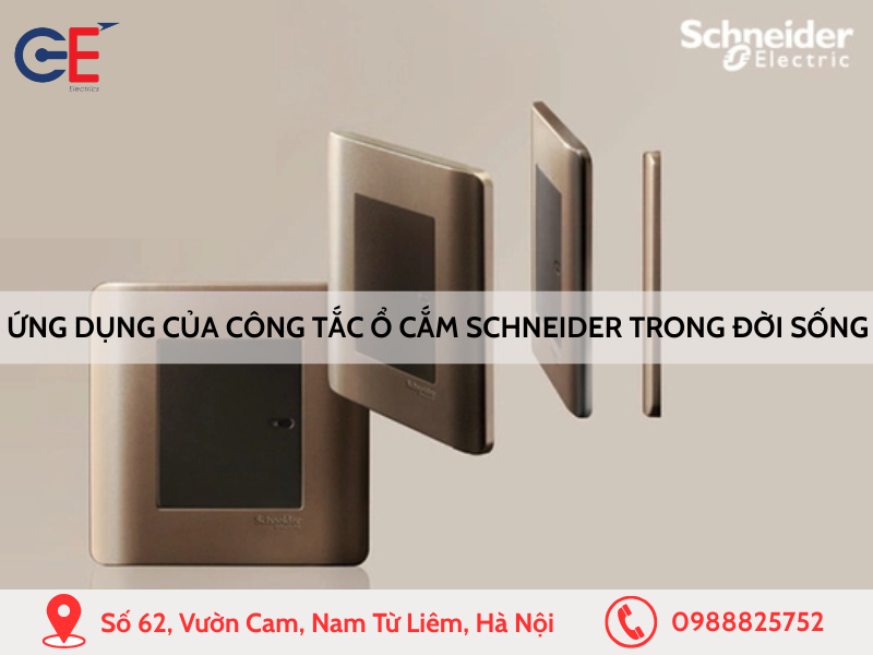 Ứng dụng của công tắc ổ cắm Schneider trong đời sống