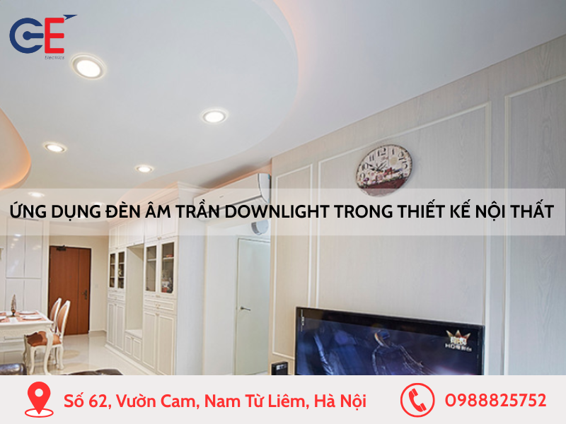 Ứng dụng đèn âm trần downlight trong thiết kế nội thất
