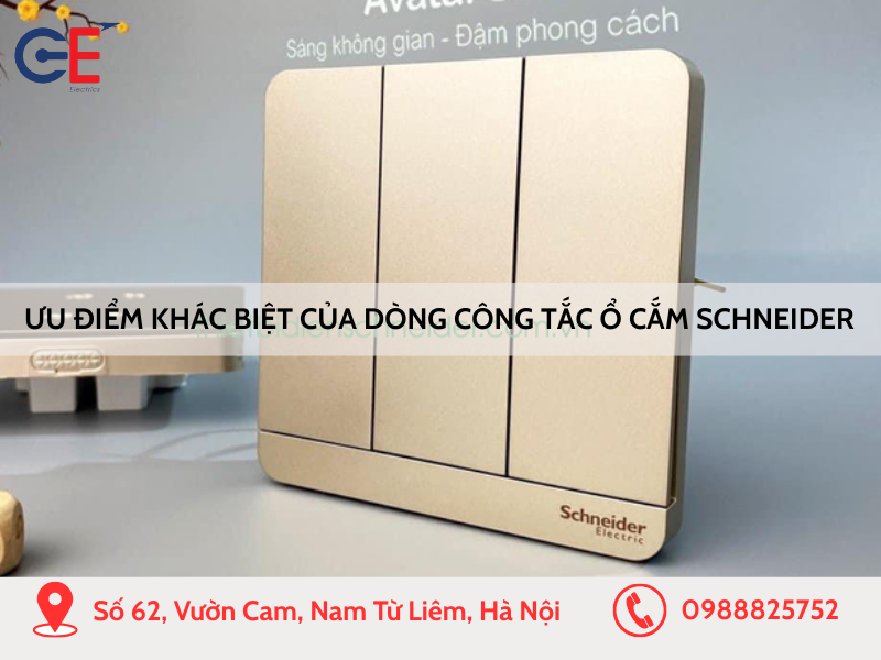 Ưu điểm khác biệt của dòng công tắc ổ cắm Schneider