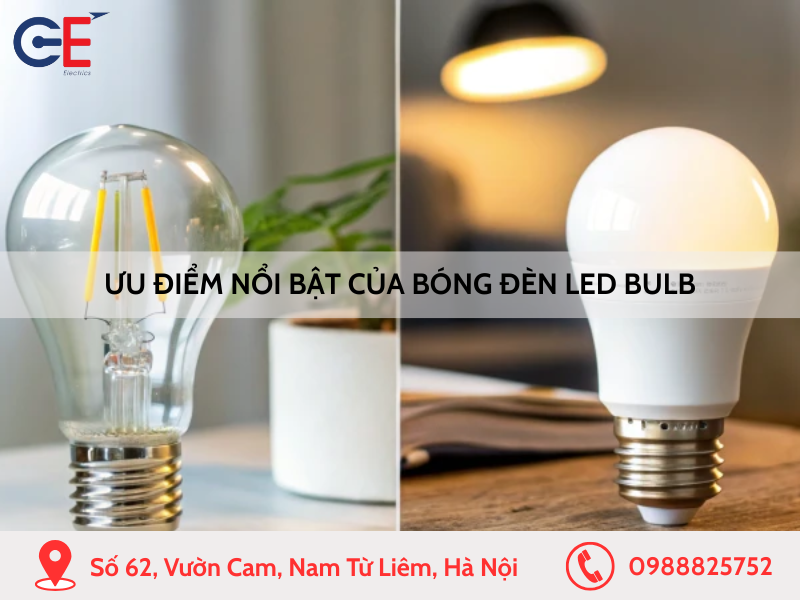 Ưu điểm nổi bật của bóng đèn LED Bulb