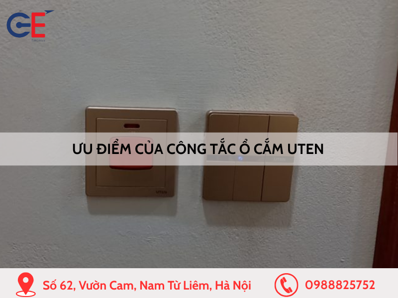 Ưu điểm nổi bật của công tắc ổ cắm Uten