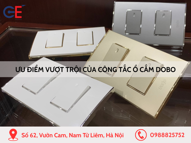 Ưu điểm vượt trội của công tắc ổ cắm Dobo