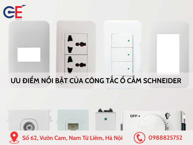 Ưu điểm vượt trội của công tắc ổ cắm Schneider