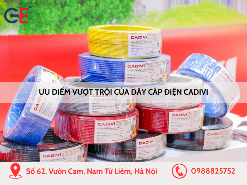 Ưu điểm vượt trội của dây cáp điện Cadivi