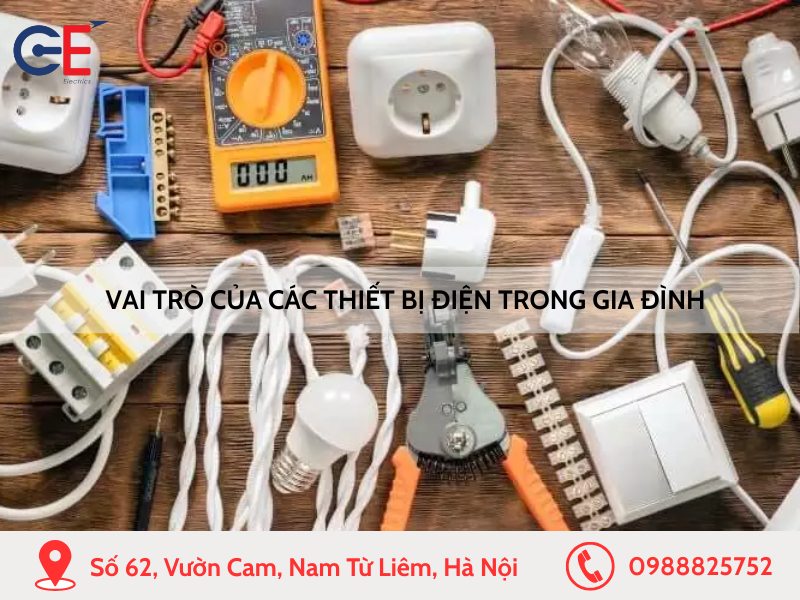 Vai trò của các thiết bị điện trong gia đình