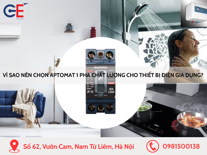 Vì sao nên chọn aptomat 1 pha chất lượng cho thiết bị điện gia dụng?