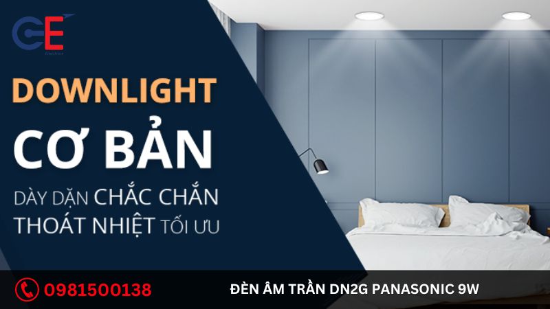 Các lưu ý khi sử dụng đèn âm trần DN2G Panasonic 9W 