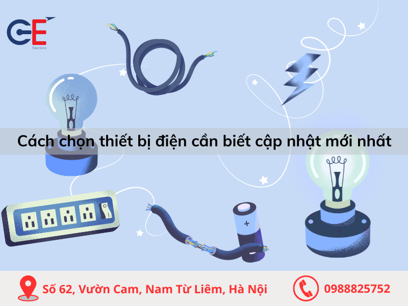 Cách chọn thiết bị điện cần biết cập nhật mới nhất