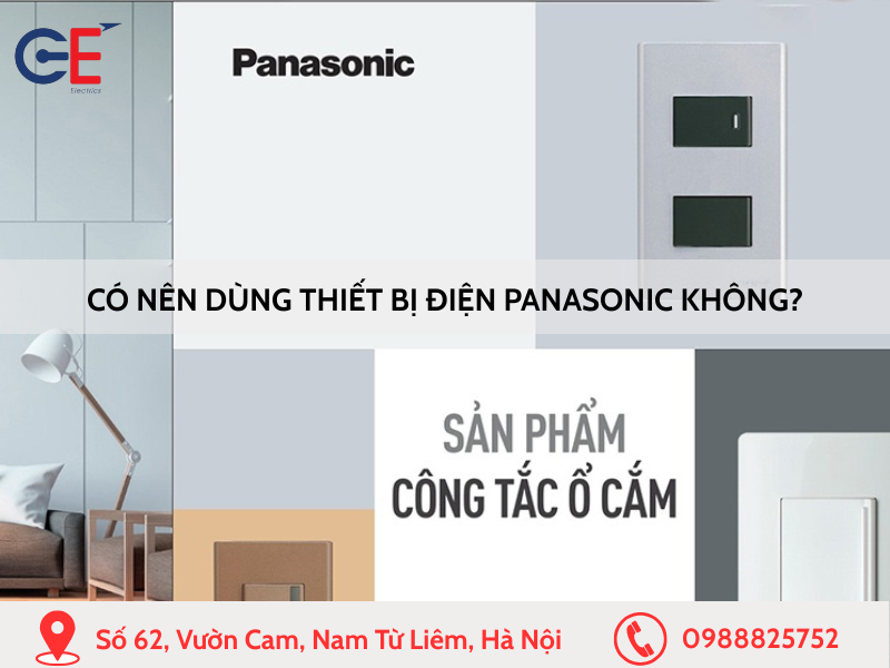 Có nên dùng thiết bị điện Panasonic không?