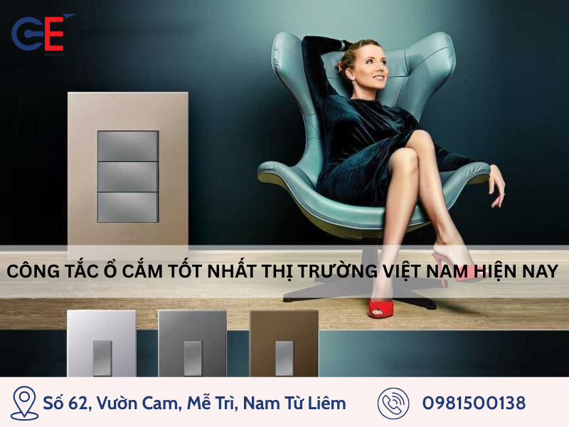 Công tắc ổ cắm tốt nhất thị trường hiện nay