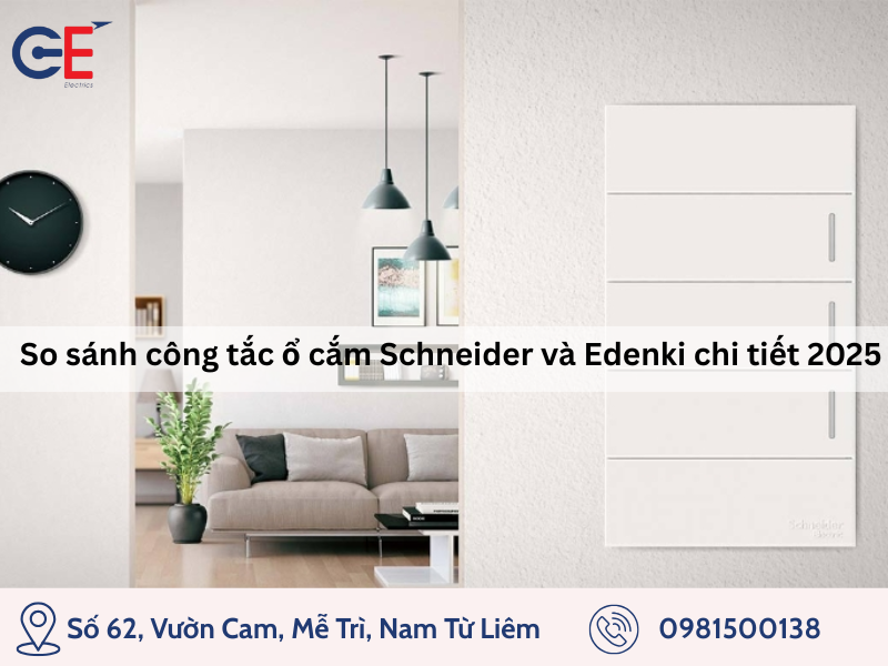 Công tắc ổ cắm Schneider hay Edenki