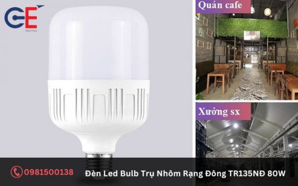 Các đặc điểm nổi trội của đèn Led Bulb Trụ Nhôm Rạng Đông TR135NĐ 80W