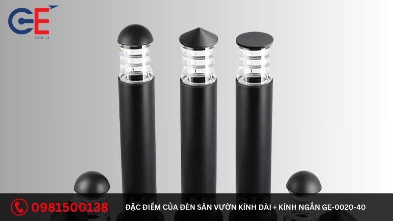 Đặc điểm nổi bật của đèn sân vườn kính dài + kính ngắn GE-0020-40