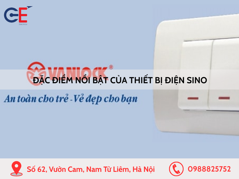 Đặc điểm nổi bật thiết bị điện Sino