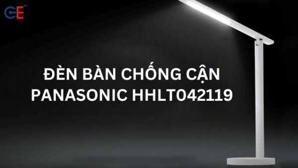 Đặc điểm của đèn bàn chống cận Panasonic HHLT042119