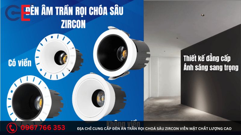 Địa chỉ cung cấp đèn ân trần rọi choá sâu Zircon viền mặt chất lượng cao