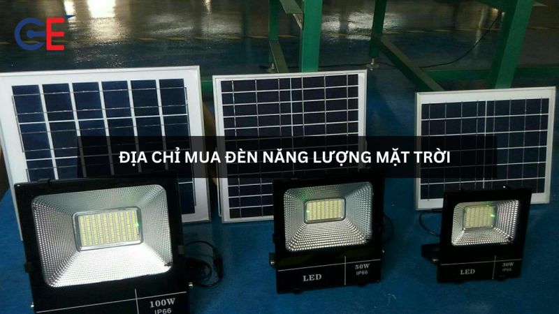 Địa chỉ mua đèn năng lượng mặt trời chất lượng cao