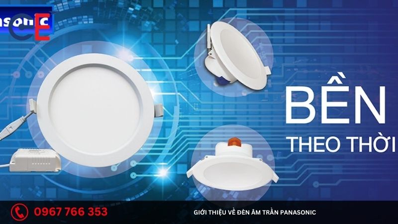 Giới thiệu về đèn âm trần Panasonic