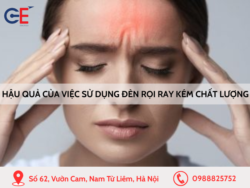 hậu quả khi sử dụng đèn rọi ray kém chất lượng