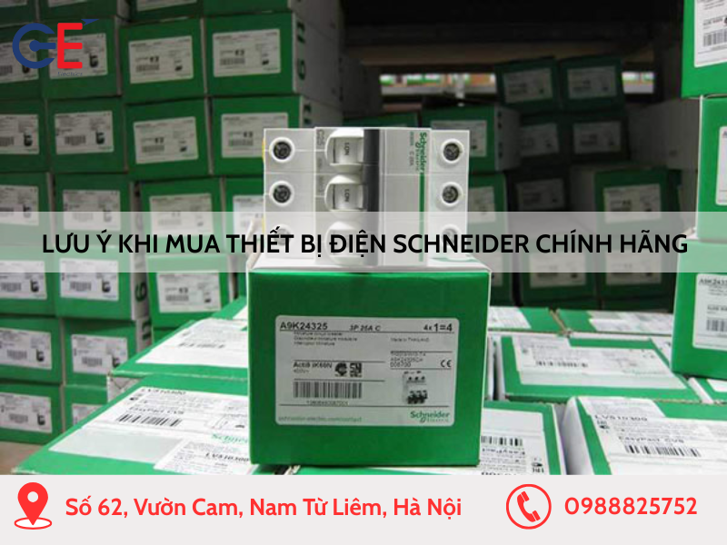 Lưu ý khi mua thiết bị điện Schneider chính hãng
