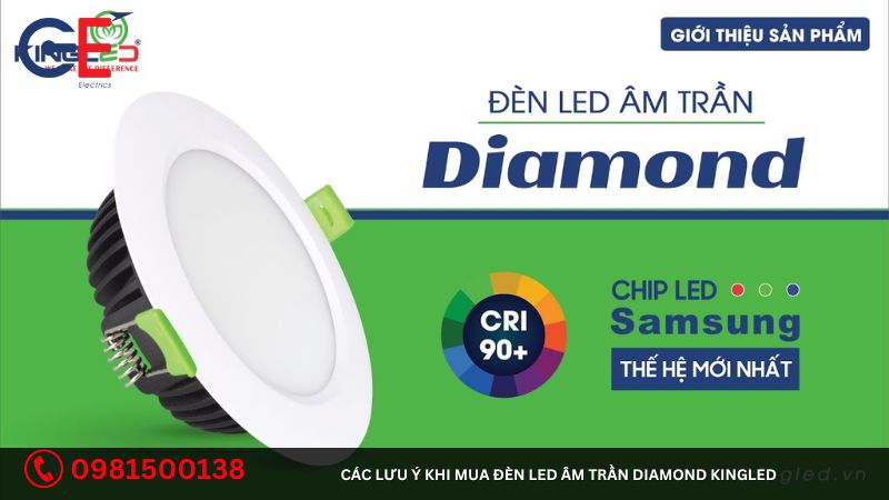 Các lưu ý khi mua đèn led âm trần Diamond Kingled