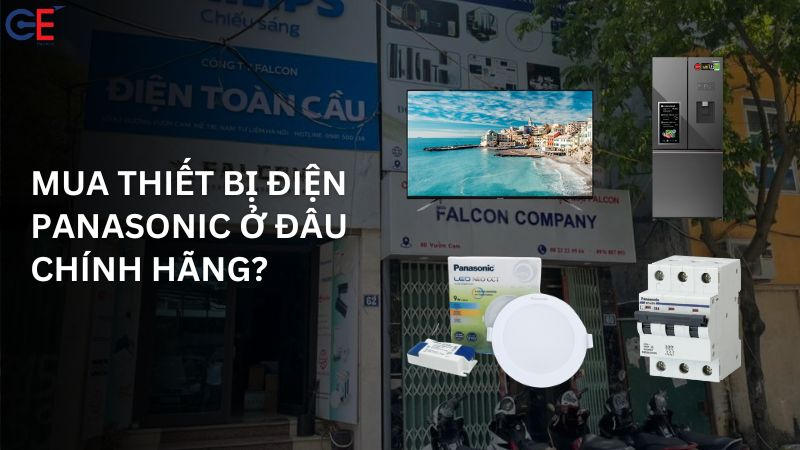 Mua thiết bị điện Panasonic ở đâu chính hãng