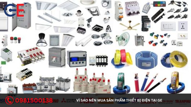 Vì sao nên mua sản phẩm thiết bị điện tại GE