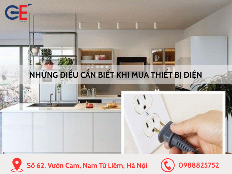 Những điều cần biết khi lựa chọn thiết bị điện