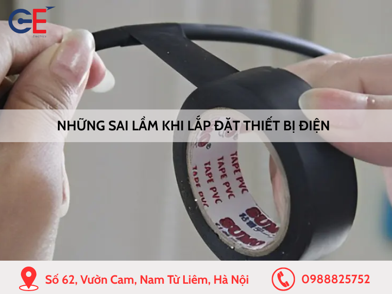 Những sai lầm nghiêm trọng khi lắp đặt thiết bị điện