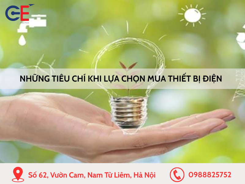 Những tiêu chí khi lựa chọn mua thiết bị điện