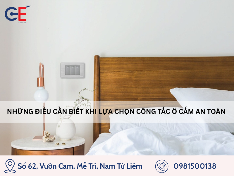 Điều cần biết khi lựa chọn công tắc ổ cắm an toàn