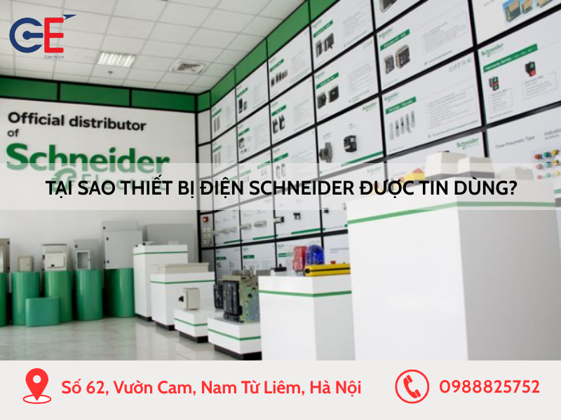Tại sao thiết bị điện Schneider được tin dùng?