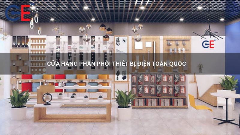 Cửa hàng phân phối thiết bị điện toàn quốc