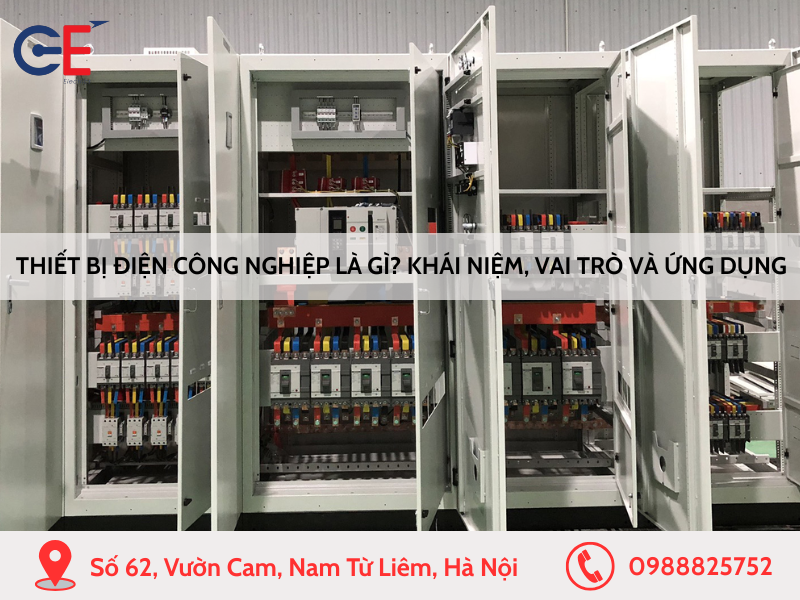 Thiết bị điện công nghiệp là gì? Khái niệm, vai trò và ứng dụng thực tế