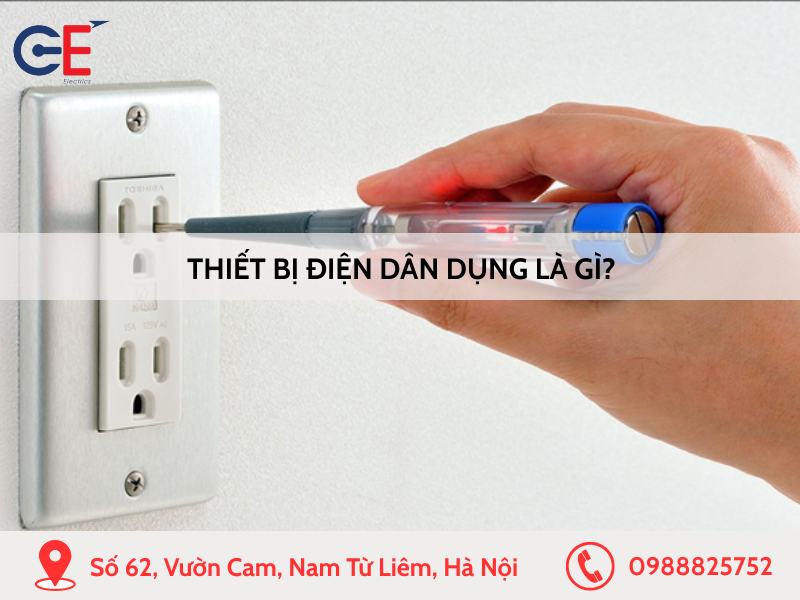 Thiết bị điện dân dụng là gì?