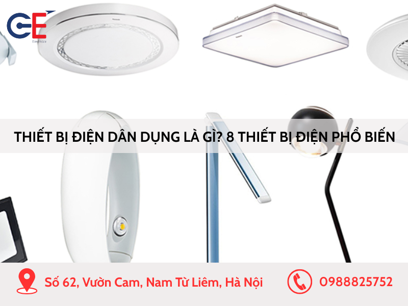Thiết bị điện dân dụng là gì? 8 vật tư điện dân dụng cần thiết