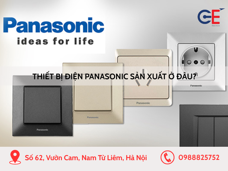 Thiết bị điện Panasonic sản xuất ở đâu?
