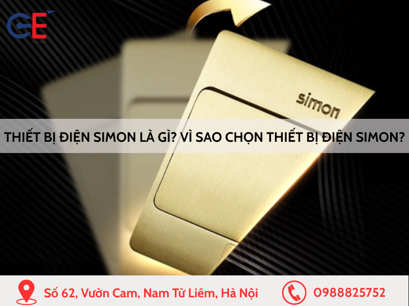 Thiết bị điện Simon là gì? Vì sao nên chọn Simon cho ngôi nhà của bạn?