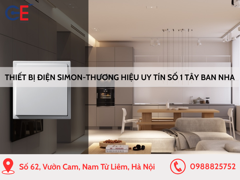 Thiết bị điện Simon - Thương hiệu uy tín hàng đầu Tây Ban Nha