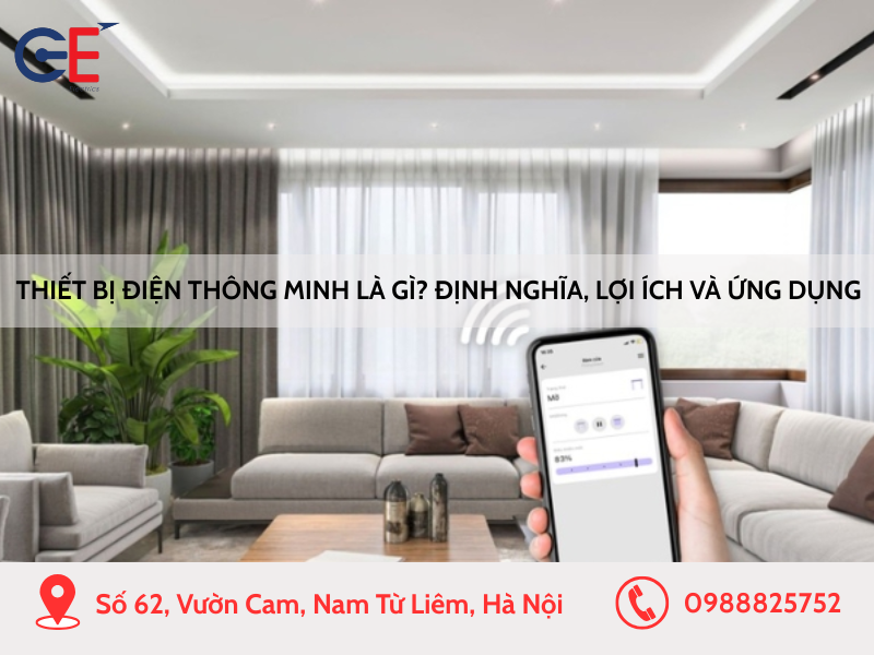 Thiết bị điện thông minh là gì? Định nghĩa, lợi ích và ứng dụng