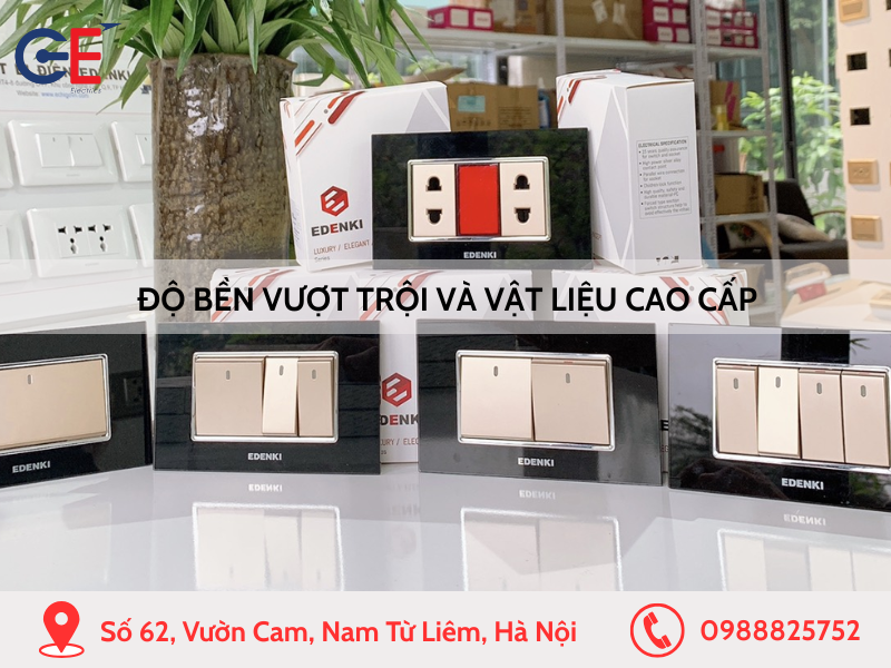 Độ bền vượt trội và vật liệu cao cấp của thiết bị điện edenki