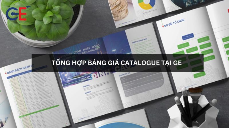 Tổng hợp bảng giá Catalogue tại GE