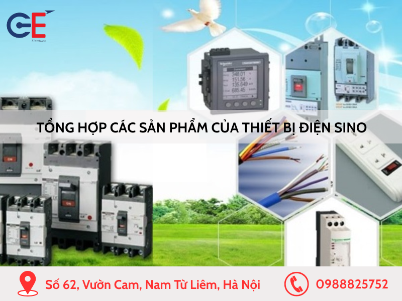 Tổng hợp các sản phẩm của thiết bị điện Sino