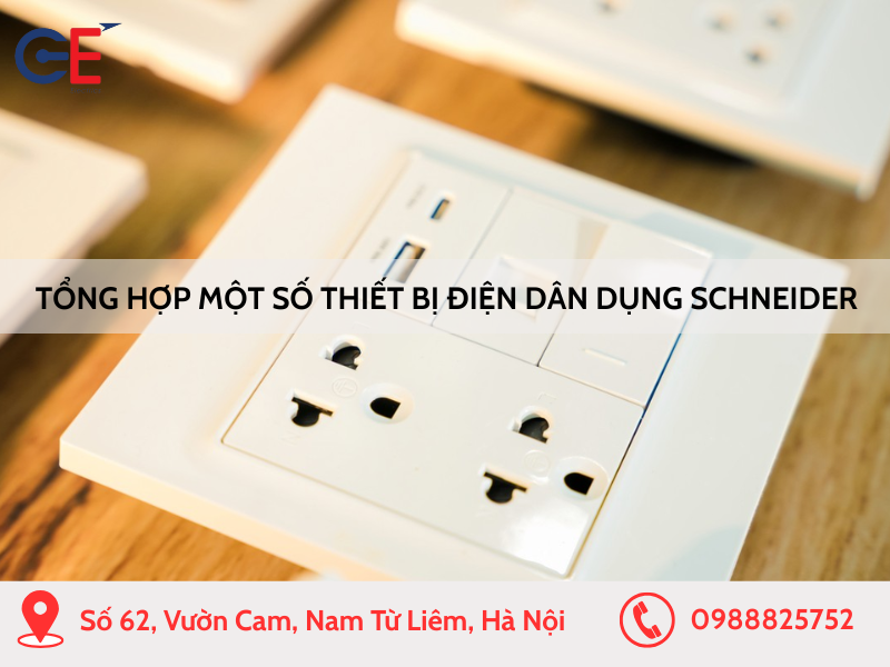 Tổng hợp một số thiết bị điện dân dụng Schneider