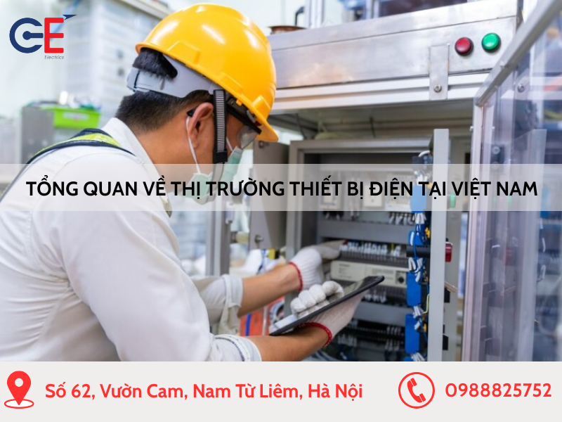 Tổng quan về thị trường thiết bị điện tại Việt Nam