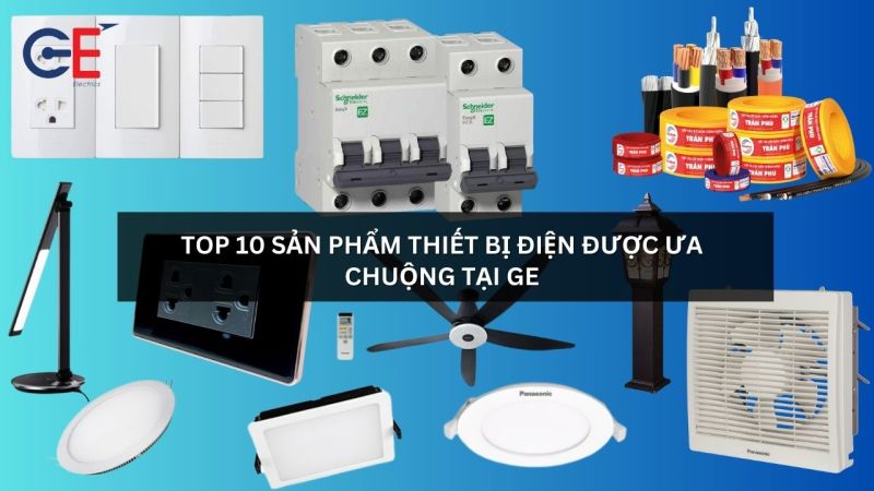 Ưu điểm chung của các sản phẩm thiết bị điện GE