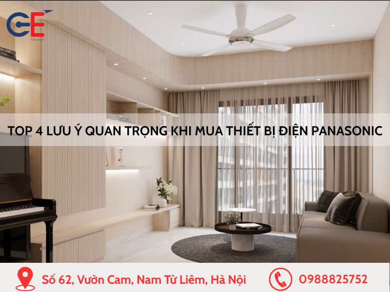 Top 4 lưu ý quan trọng khi mua thiết bị điện Panasonic