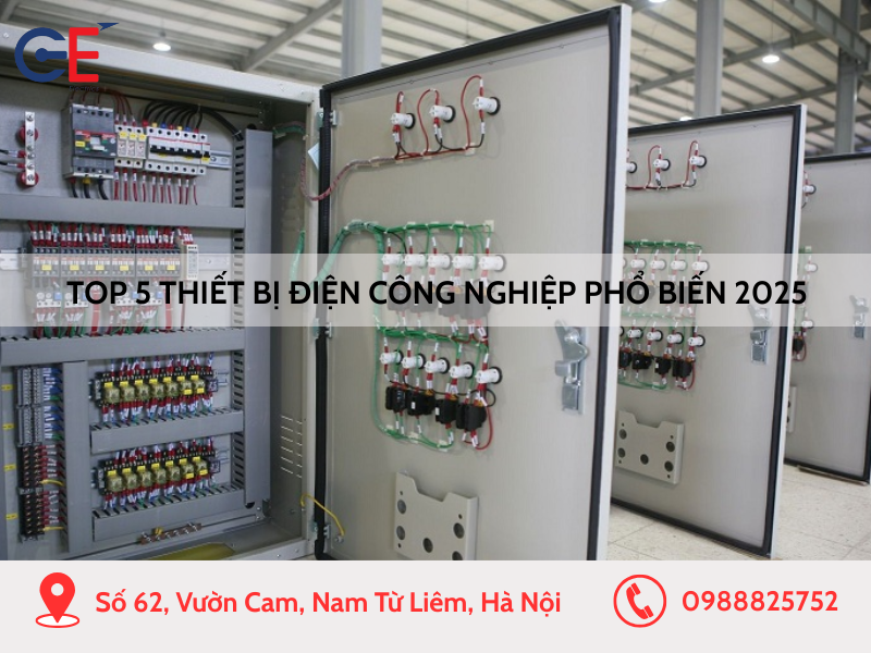 Top 5 thiết bị điện công nghiệp phổ biến 2025