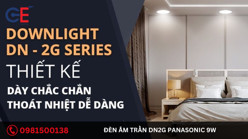 Ưu điểm của đèn âm trần DN2G Panasonic 9W 