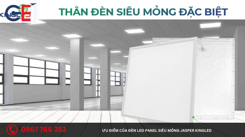 Ưu điểm của đèn led panel siêu mỏng Jasper Kingled